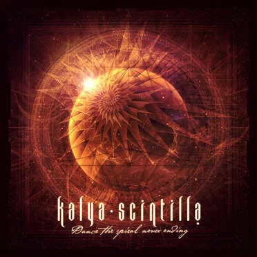 Dance The Spiral Never Ending by Kalya Scintilla - album cover