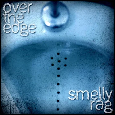 Smelly Rag by Over the Edge - album cover