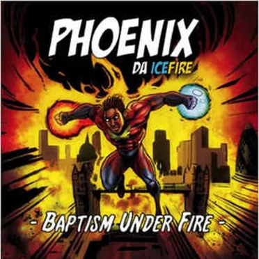Baptism Under Fire by Phoenix Da Icefire - album cover
