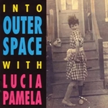 Into Outer Space With Lucia Pamela