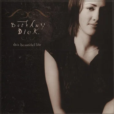 This Beautiful Life by Bethany Dick - album cover
