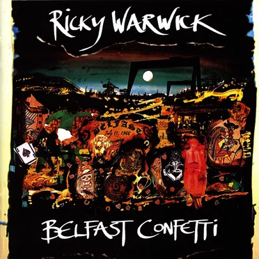Belfast Confetti by Ricky Warwick - album cover