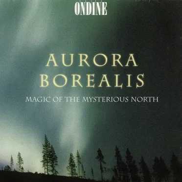 Aurora Borealis: Magic of the Mysterious North by Various Artists - album cover
