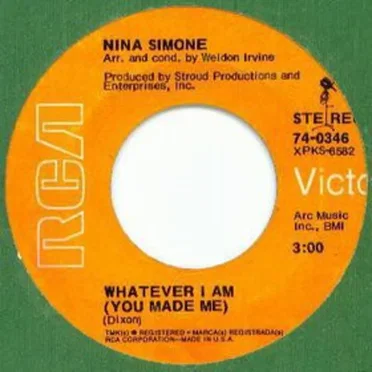 Whatever I Am You Made Me