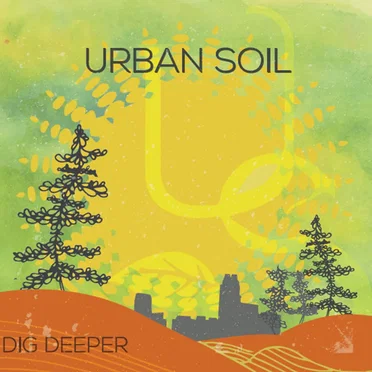 Dig Deeper by Urban Soil - album cover