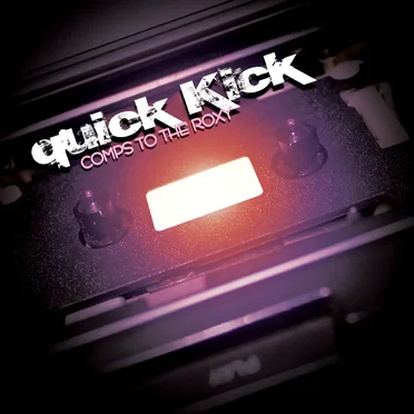 Comps to the Roxy by quick Kick - album cover