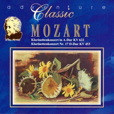 Klarinettenkonzert in A-Dur KV 622 / Klarinettenkonzert Nr. 17 D-Dur KV 453