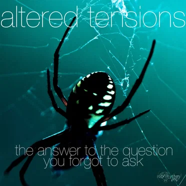 The Answer to the Question You Forgot to Ask by Altered Tensions - album cover
