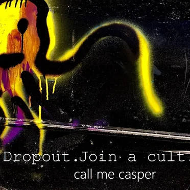 Drop out. Join a cult.