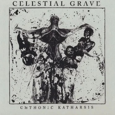 Chthonic Katharsis by Celestial Grave - album cover