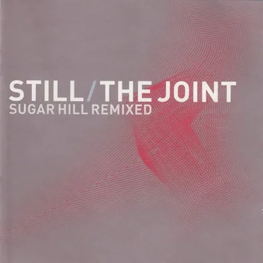 Still / The Joint (Sugar Hill remixed) by Various Artists - album cover