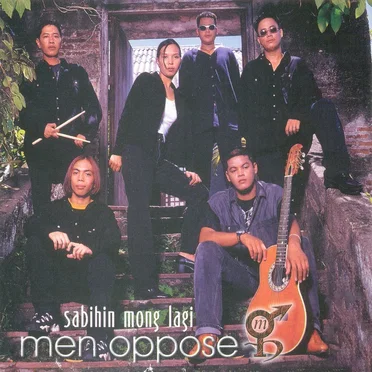 Sabihin Mong Lagi by Men Oppose - album cover
