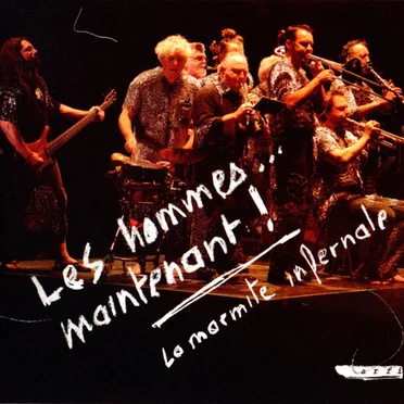 Les Hommes... Maintenant!