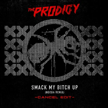 Smack My Bitch Up (Noisia remix – Cancel edit)