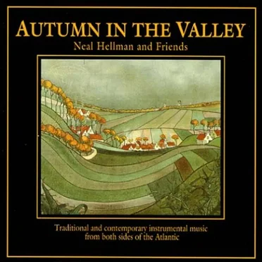 Autumn in the Valley by Neal Hellman - album cover