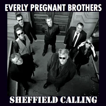 Sheffield Calling by The Everly Pregnant Brothers - album cover