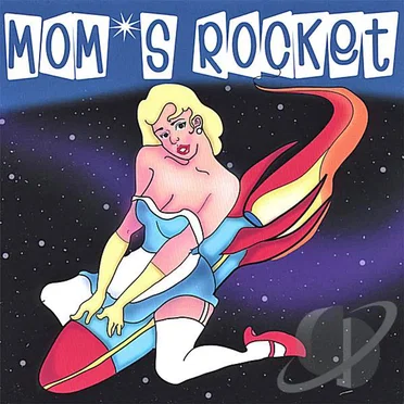 Mom’s Rocket