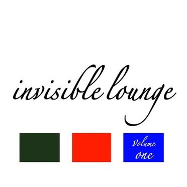Invisible Lounge, Volume One by Various Artists - album cover