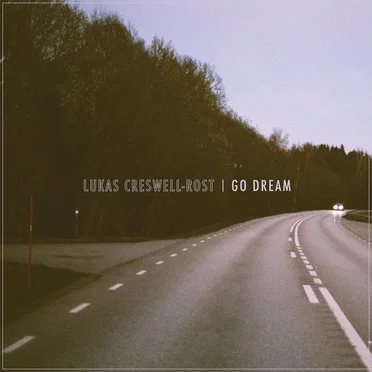 Go Dream by Lukas Creswell-Rost - album cover