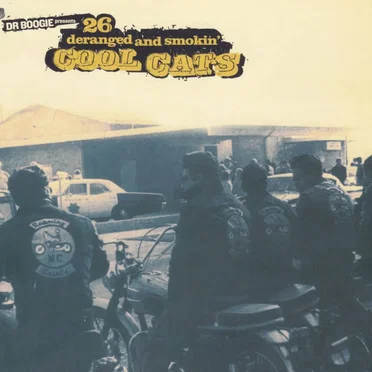 Dr. Boogie Presents 26 Deranged And Smokin' Cool Cats by Various Artists - album cover