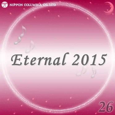 Eternal 2015 26 (オルゴールミュージック)