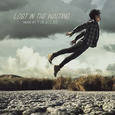 Lost in the Waiting by Tim Atlas - album cover