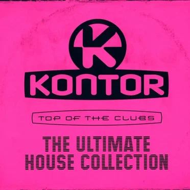 Kontor - Top Of The Clubs - The Ultimate House Collection by Various Artists - album cover