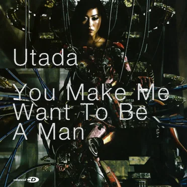 You Make Me Want to Be a Man