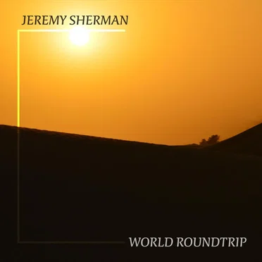 World Roundtrip by Jeremy Sherman - album cover