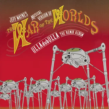 Jeff Wayne’s Musical Version of The War of the Worlds: ULLAdubULLA The Remix Album