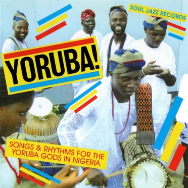 Yoruba! Songs & Rhythms for the Yoruba Gods in Nigeria by Various Artists - album cover
