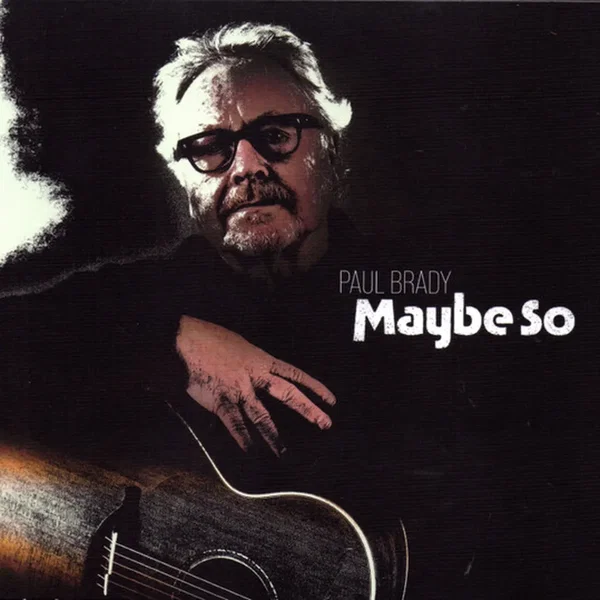 Maybe So