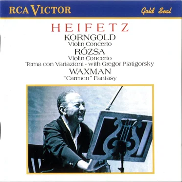 The Heifetz Collection, Volume 21: Korngold: Concerto / Rózsa: Concerto / Tema con variazioni / Waxman: "Carmen" Fantasy