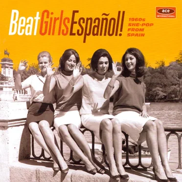 Beat Girls Español!: 1960s She-Pop from Spain by Various Artists - album cover