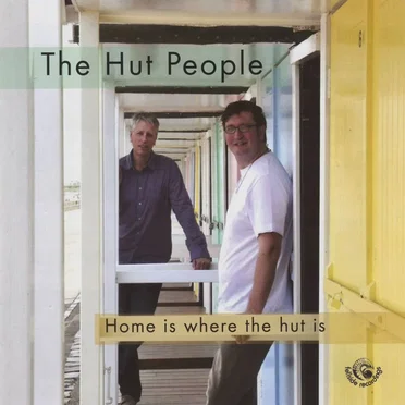 Home Is Where the Hut Is by The Hut People - album cover