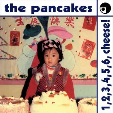 1,2,3,4,5,6, Cheese! by The Pancakes - album cover