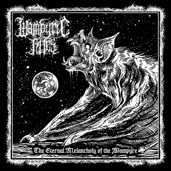 The Eternal Melancholy of the Wampyre