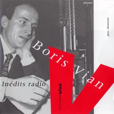 Inédits radio (INA, mémoire vive) by Boris Vian - album cover