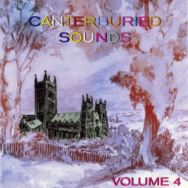 Canterburied Sounds, Volume 4 by Various Artists - album cover