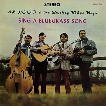 Sing A Bluegrass Song by Al Wood & The Smokey Ridge Boys - album cover