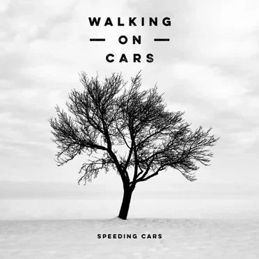 Speeding Cars by Walking on Cars - album cover