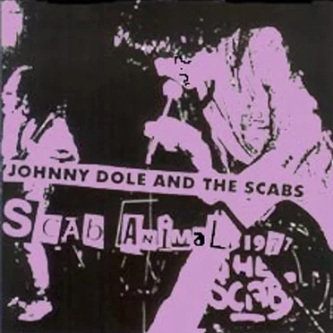 Scab Animal 1977 by Johnny Dole & The Scabs - album cover