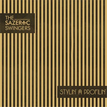 Stylin' And Profilin' by The Sazerac Swingers - album cover