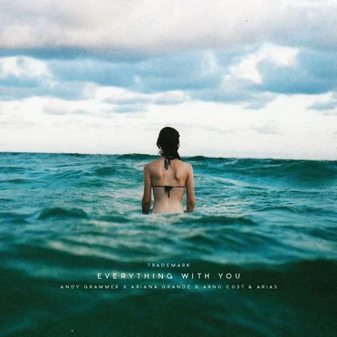 Everything With You (Andy Grammer X Ariana Grande X Arno Cost & Arias)