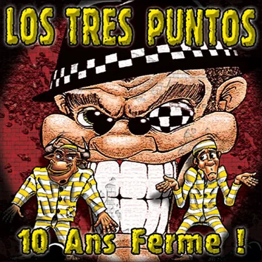 10 ans ferme ! by Los Tres Puntos - album cover