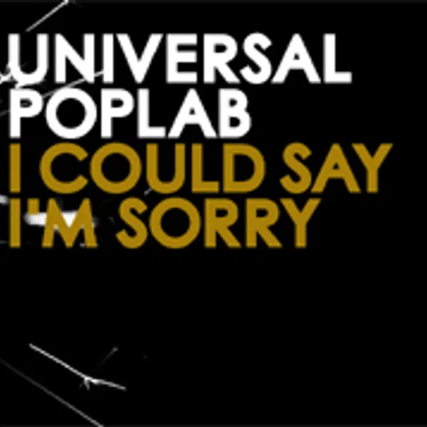 I Could Say I’m Sorry