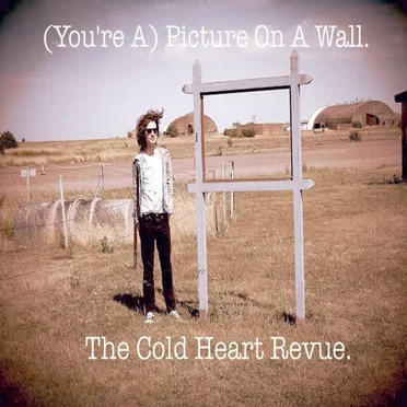 (You’re a) Picture on a Wall