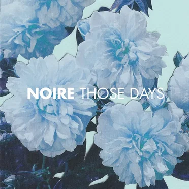 Those Days by Noire - album cover