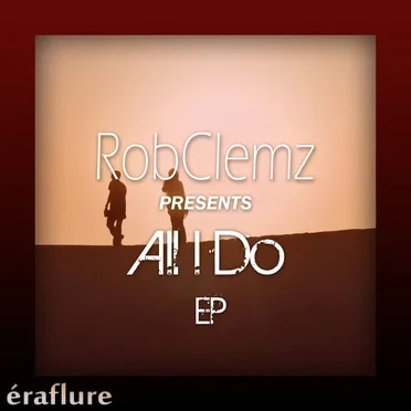 All I Do - EP by RobClemz - album cover