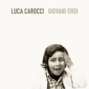 Giovani eroi by Luca Carocci - album cover